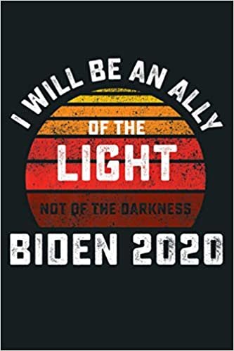 indir I Will Be An Ally Of The Light Biden 2020 Vote Joe Premium: Notebook Planner - 6x9 inch Daily Planner Journal, To Do List Notebook, Daily Organizer, 114 Pages