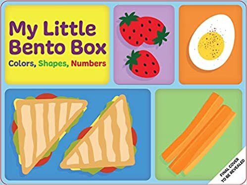 ダウンロード  My Little Bento Box: Colors, Shapes, Numbers: (Counting Books for Kids, Colors Books for Kids, Educational Board Books, Pop Culture Books for Kids) 本