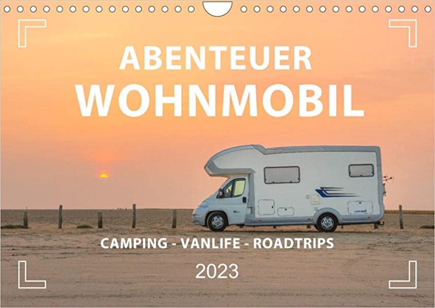 ダウンロード  Abenteuer Wohnmobil - Camping, Vanlife, Roadtrips (Wandkalender 2023 DIN A4 quer): Unterwegs und doch Zuhause! (Monatskalender, 14 Seiten ) 本