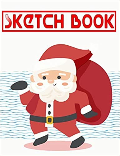 اقرأ Sketch Book For Boys Unique Christmas Gifts: Spiral Multimedia Notebook Drawing Paper Pad Set - Santa Claus - Santa # Figure Size 8.5 X 11 INCHES 110 Page Fast Prints Bonus Gifts. الكتاب الاليكتروني 