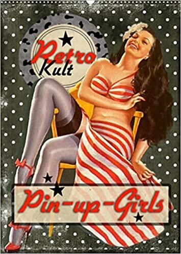 ダウンロード  Retro Kult Pin-up-Girls (Wandkalender 2022 DIN A2 hoch): Nostalgische Pin-ups im Vintage-Stil (Planer, 14 Seiten ) 本