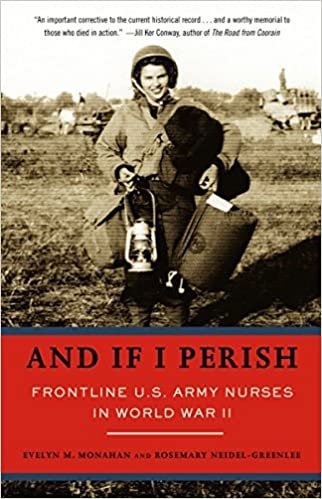 ダウンロード  And If I Perish: Frontline U.S. Army Nurses in World War II 本