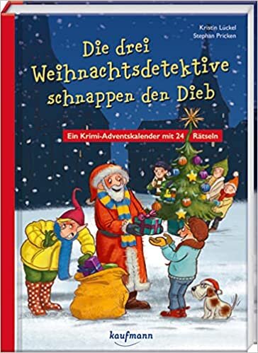 ダウンロード  Die drei Weihnachtsdetetektive schnappen den Dieb: Ein Krimi-Adventskalender mit 24 Raetseln 本
