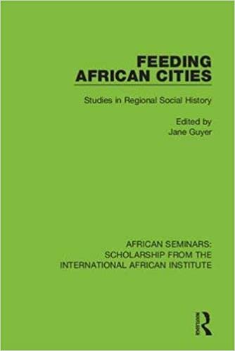 Feeding African Cities: Studies in Regional Social History (African Seminars: Scholarship from the International African Institute) indir