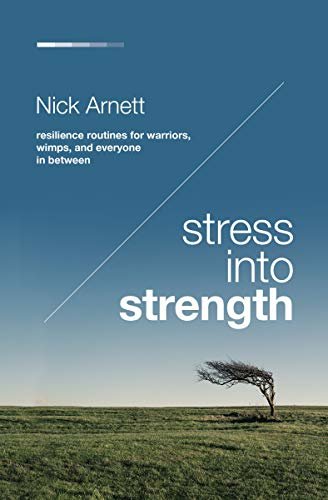ダウンロード  Stress Into Strength: Resilience Routines for Warriors, Wimps, and Everyone in Between (English Edition) 本