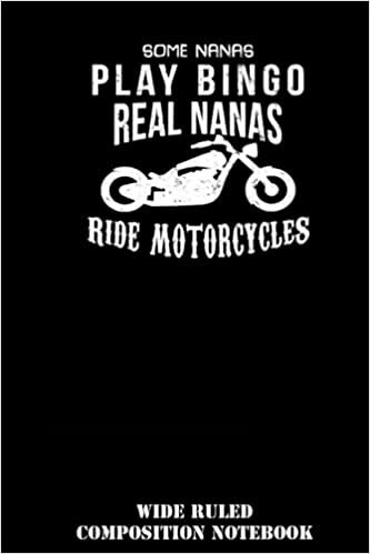 Daniella G Nana Motorcycle Biker Funny For Special Wide Ruled Composition Notebook: Motorcycle College Ruled Lined Pages Book, For School Student/Teacher, Motor ... College for Writing Notes | Special Black تكوين تحميل مجانا Daniella G تكوين