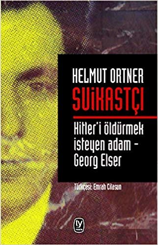Suikastçı: Hitler'i Öldürmek İsteyen Adam - Georg Elser indir