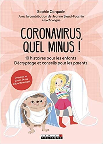 indir Coronavirus, quel minus ! (Parenting: 10 histoires pour les enfants. Décryptage et conseils pour les parents)