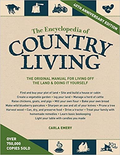 ダウンロード  The Encyclopedia of Country Living, 40th Anniversary Edition: The Original Manual for Living off the Land & Doing It Yourself 本
