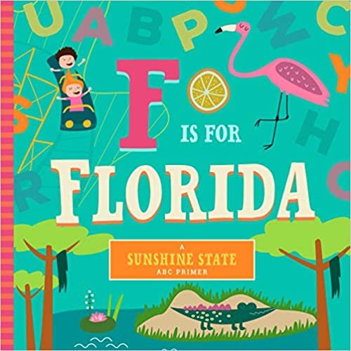 F Is for Florida (Sunshine State ABC Primer)