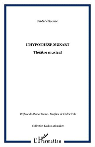 indir L&#39;hypothèse Mozart: Théâtre musical (Exclamationniste)