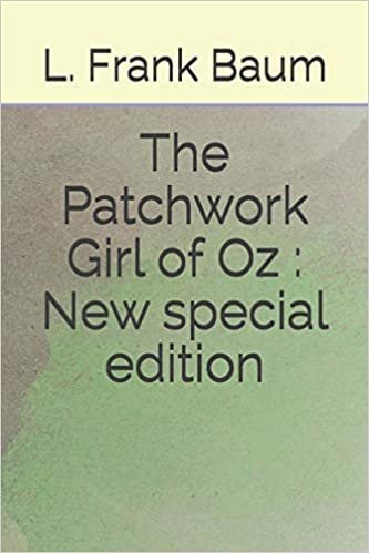 The Patchwork Girl of Oz: New special edition indir