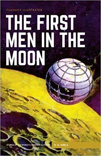 The First Men in the Moon (Classics Illustrated)