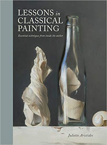 ダウンロード  Lessons in Classical Painting: Essential Techniques from Inside the Atelier 本