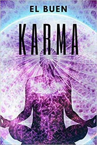 El Buen Karma: Atrae energía positiva a tu vida!