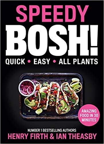 ダウンロード  Speedy BOSH!: Over 100 Quick and Easy Plant-Based Meals in 30 Minutes 本