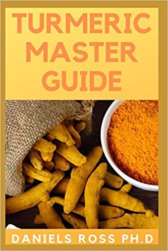 TUMERIC MASTER GUIDE: All You Need To Know About Tumeric ,Apllication,Health Benefits,Healing,Beauty Properties and Recipes indir