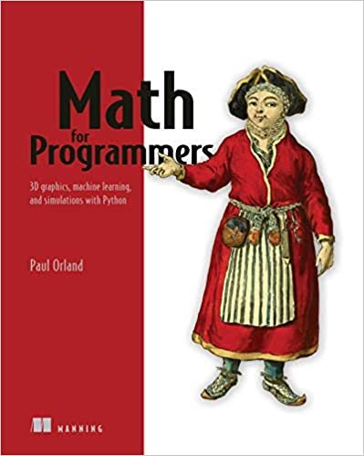 ダウンロード  Math for Programmers: 3D graphics, machine learning, and simulations with Python 本