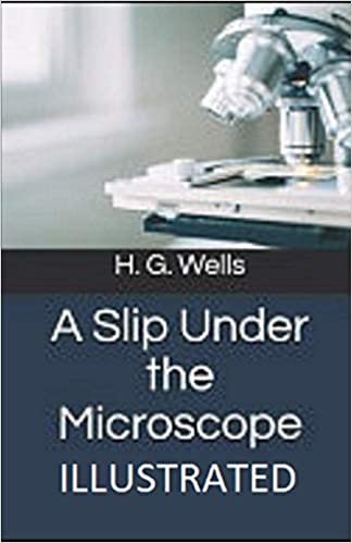 A Slip Under the Microscope Illustrated indir