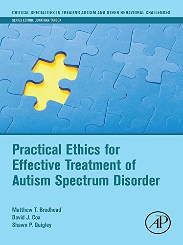 Practical Ethics for Effective Treatment of Autism Spectrum Disorder (Critical Specialties in Treating Autism and other Behavioral Challenges) (English Edition) ダウンロード