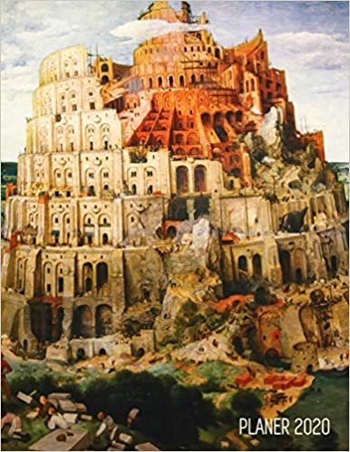 تحميل Turmbau zu Babel Wochenplaner 2020: Pieter Bruegel dem Älteren - Planer 2020 mit Wochenübersicht - Raum für Notizen - Januar - Dezember 2020 Agenda - Ideal für die Schule, Studium und das Büro