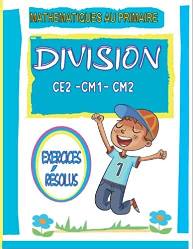 indir DIVISION Mathématiques au primaire CE2 -CM1- CM2: Cahier d&#39;exercices de divisions posées Champion de Calcul 1400 opérations corrigées