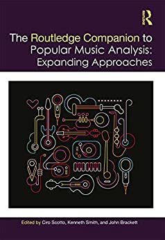 The Routledge Companion to Popular Music Analysis: Expanding Approaches (Routledge Music Companions) (English Edition)