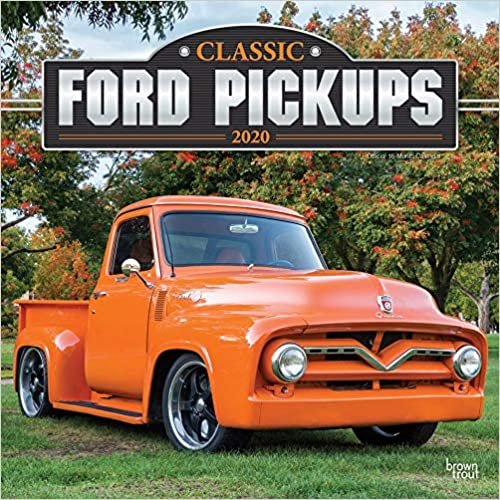 ダウンロード  Classic Ford Pickups 2020 Calendar: Foil Stamped Cover 本