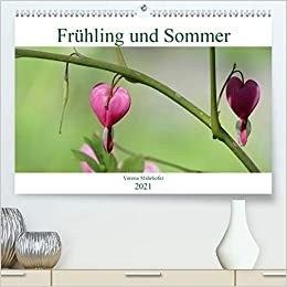 Fruehling und Sommer (Premium, hochwertiger DIN A2 Wandkalender 2021, Kunstdruck in Hochglanz): Farben der Natur (Monatskalender, 14 Seiten )