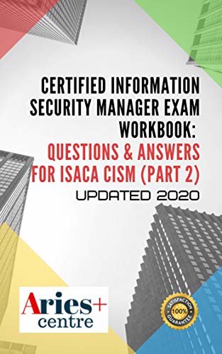ダウンロード  Certified Information Security Manager Exam Workbook: Questions & Answers for Isaca CISM (Part 2) (English Edition) 本