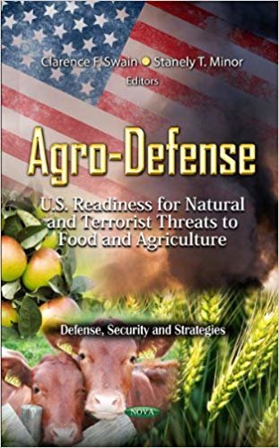 Agro-Defense : U.S. Readiness for Natural and Terrorist Threats to Food and Agriculture indir