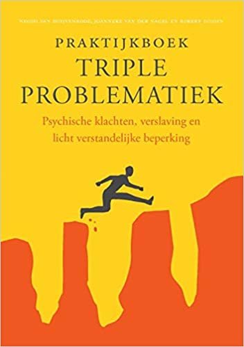 Praktijkboek triple problematiek: psychische klachten, verslaving en licht verstandelijke beperking