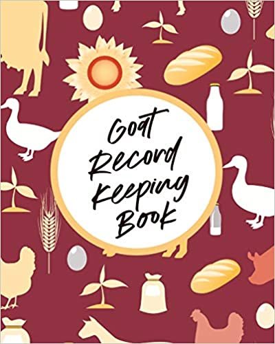 Goat Record Keeping Book: Farm Management Log Book | 4-H and FFA Projects | Beef Calving Book | Breeder Owner | Goat Index | Business Accountability | Raising Dairy Goats indir