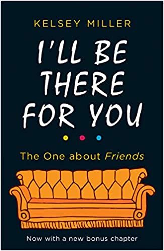 indir I&#39;ll Be There For You: With brand new bonus chapter. (Friends)