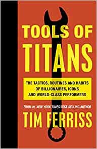 ダウンロード  Tools of Titans: The Tactics, Routines, and Habits of Billionaires, Icons, and World-Class Performers 本