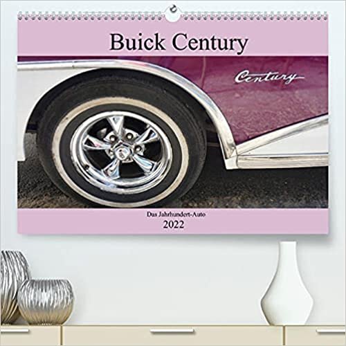 ダウンロード  Buick Century - Das Jahrhundert-Auto (Premium, hochwertiger DIN A2 Wandkalender 2022, Kunstdruck in Hochglanz): Der US-Oldtimer Buick Century der Jahre 1954-1958 (Monatskalender, 14 Seiten ) 本