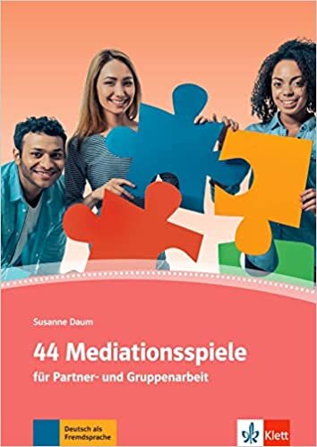 تحميل 44 Mediationsspiele: für Partner- und Gruppenarbeit. Deutsch als Fremd- und Zweitsprache