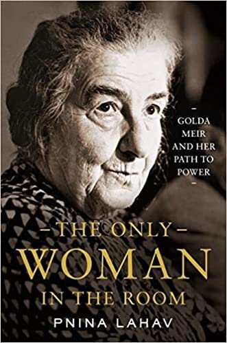 ダウンロード  The Only Woman in the Room: Golda Meir and Her Path to Power 本