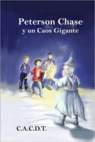 PETERSON CHASE Y UN CAOS GIGANTE (Spanish Edition)