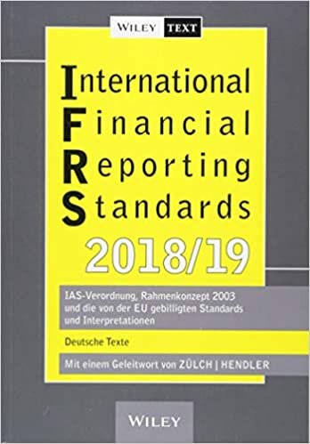 indir International Financial Reporting Standards (IFRS) 2018/2019 - IAS-Verordnung, Rahmenkonzept 2003 und die von der EU gebilligten Standards und Inter