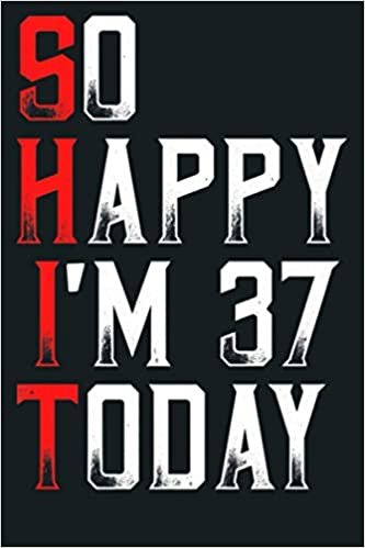 indir So Happy I M 37 Years Old Born In 1983 Funny 37Th Birthday Premium: Notebook Planner - 6x9 inch Daily Planner Journal, To Do List Notebook, Daily Organizer, 114 Pages