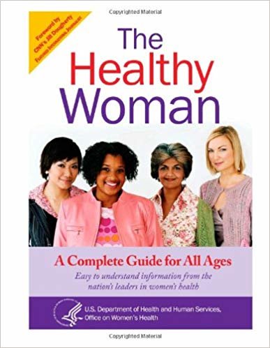The Healthy Woman: A Complete Guide for all Ages indir