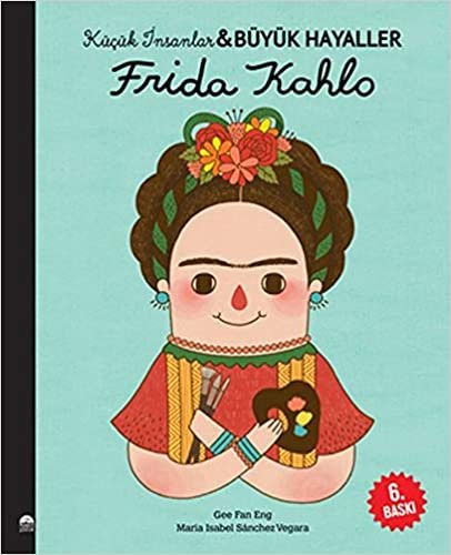Frida Kahlo - Küçük İnsanlar ve Büyük Hayaller indir