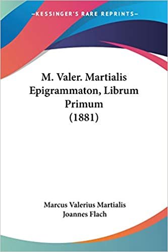 M. Valer. Martialis Epigrammaton, Librum Primum (1881) indir