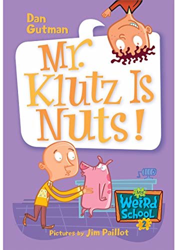 ダウンロード  My Weird School #2: Mr. Klutz Is Nuts! (My Weird School series) (English Edition) 本