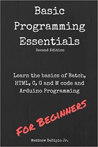 Basic Programming Essentials: Learn the Basics of Batch, HTML, C, G and M code and Arduino Programming indir