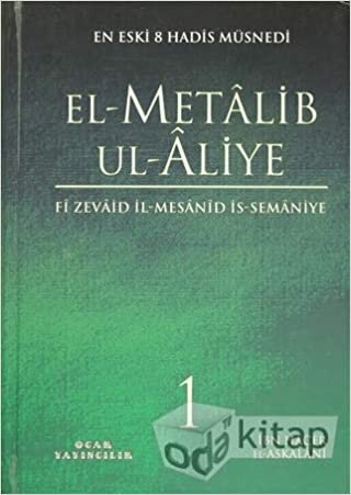 indir El-Metalib Ul-Aliye (4 Cilt Takım): En Eski 8 Hadis Müsnedi