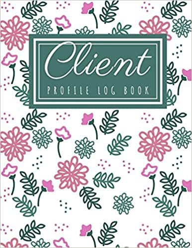 Bernetta Latoya Client Profile Log Book: Client Data Organizer Log Book with A - Z Alphabetical Tabs, Record Profile And Appointment For Hairstylists, Makeup artists, ... Personal Trainer And More, Pink Floral Cover تكوين تحميل مجانا Bernetta Latoya تكوين
