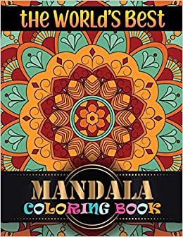 تحميل The World&#39;s Best Mandala Coloring Book: Mandala coloring book for adult relaxation Unique 100 Mandala Patterns coloring Page help ... book help to you for Meditations &amp; scratch
