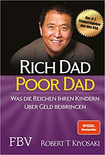 Rich Dad Poor Dad: Was die Reichen ihren Kindern über Geld beibringen indir